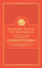 Image for Buddhist Suttas for Recitation : A Companion for Walking the Buddha&#39;s Path