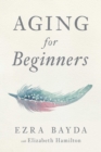 Image for Aging for beginners