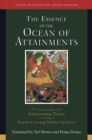 Image for The essence of the ocean of attainments: the creation stage of the Guhyasamåajatantra tantra according to Panchen Lobsang Chèokyi Gyaltsen