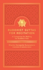 Image for Buddhist suttas for recitation: a companion for walking the Buddha&#39;s path