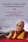 Image for Ecology, Ethics, and Interdependence: The Dalai Lama in Conversation With Leading Thinkers on Climate Change