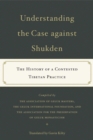 Image for Understanding the case against Shukden: the history of a contested Tibetan practice