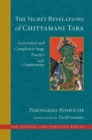 Image for Secret Revelations of Chittamani Tara, The: Generation and Completion Stage Practice and Commentary