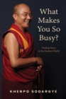 Image for What Makes You So Busy?