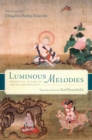 Image for Luminous melodies: essential dohas of Indian mahamudra