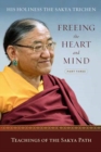 Image for Freeing the heart and mindPart 3,: Teachings of the Sakya path