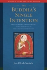 Image for The Buddha&#39;s Single Intention : The Vajra Statements of Drigung Kyobpa Jikten Sumgon