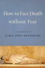 Image for How To Face Death Without Fear