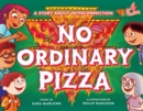Image for No Ordinary Pizza : A Story about Interconnection