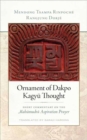 Image for Ornament of Dakpo Kagyèu thought  : short commentary on the Mahåamudråa aspiration prayer