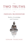 Image for The Two Truths in Indian Buddhism