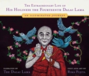 Image for The extraordinary life of His Holiness the fourteenth Dalai Lama  : an illuminated journey