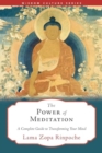 Image for The Power of Meditation : A Complete Guide to Transforming Your Mind