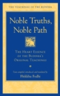 Image for Noble truths, noble path  : the heart essence of the Buddha&#39;s original teachings
