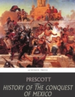 Image for History of the Conquest of Mexico