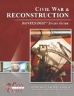 Image for Civil War and Reconstruction DANTES/DSST Test Study Guides