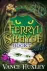 Image for Ferryl Shayde - Book 7 - A Witch Snitch