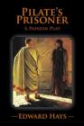 Image for Pilate&#39;s Prisoner : A Passion Play