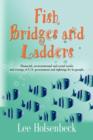 Image for Fish Bridges and Ladders : Financial, Environmental And Social Issues And The Wrongs of U.S. Government and Righting By Its People
