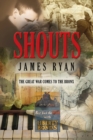 Image for Shouts : The Great War Comes to New York