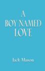 Image for A Boy Named Love