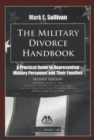 Image for The Military Divorce Handbook : A Practical Guide to Representing Military Personnel and Their Families