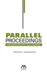 Image for Parallel proceedings: navigating multiple case litigation