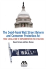 Image for The Dodd-Frank Wall Street Reform and Consumer Protection Act : From Legislation to Implementation to Litigation