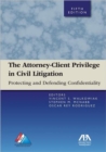 Image for The Attorney-Client Privilege in Civil Litigation