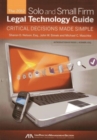Image for The 2012 Solo and Small Firm Legal Technology Guide : Critical Decisions Made Simple