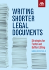 Image for Writing shorter legal documents: strategies for faster and better editing