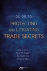 Image for Guide to protecting and litigating trade secrets