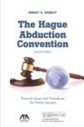 Image for The Hague Abduction Convention : Practical Issues and Procedures for the Family Lawyer