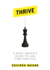 Image for Thrive: a new lawyers guide to law firm practice