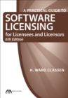Image for A Practical Guide to Software Licensing for Licensees and Licensors