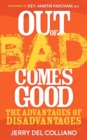 Image for Out Of Bad Comes Good : The Advantages of Disadvantages