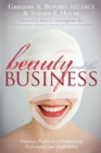 Image for Beauty and the Business: Practice, Profits and Productivity, Performance and Profitability
