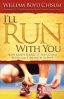 Image for I&#39;ll Run With You: How God&#39;s Grace Is Sufficient When Our Strength Is Not