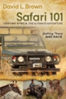 Image for Safari 101: Hunting Africa: The Ultimate Adventure