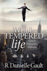 Image for The Well-Tempered Life: Coach Yourself to Wellness