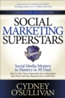 Image for Social Marketing Superstars: Social Media Mystery to Mastery in 30 Days