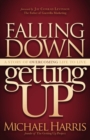 Image for Falling Down Getting Up : A Story of Overcoming Life to Live