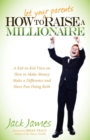 Image for How to Let Your Parents Raise a Millionaire
