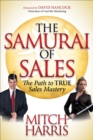 Image for Samurai of Sales: The Path to True Sales Mastery