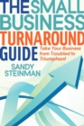 Image for The small business turnaround guide  : take your business from troubled to triumphant