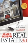 Image for Real Estate 3.0: Using the Internet to Sell Your Home and Stop Paying Commissions to an Obsolete Agent