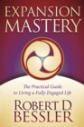 Image for Expansion Mastery : The Practical Guide to Living a Fully Engaged Life
