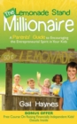 Image for The Lemonade Stand Millionaire: A Parents&#39; Guide to Encouraging the Entrepreneurial Spirit in Your Kids