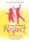Image for The Severson Sisters Super Girl Guide To:  Respect