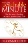Image for The Teachable Minute: The Secret to Raising Smart &amp; Appreciative Kids